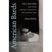 American Bards: Walt Whitman and Other Unlikely Candidates for National Poet