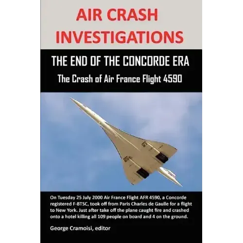 Air Crash Investigations: THE END OF THE CONCORDE ERA, The Crash of Air France Flight 4590