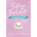 Sifting Your Life: And Gathering Pearls