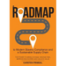 A Roadmap to Modern Slavery Compliance and a Sustainable Supply Chain: The power to bring change, manage risk, improve ESG scores and unlock value.