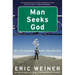 Man Seeks God: My Flirtations with the Divine