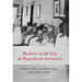 Madness in the City of Magnificent Intentions