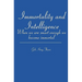 Immortality and Intelligence: When we are smart enough we become immortal