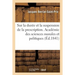 Mémoire Sur La Durée Et La Suspension de la Prescription: Académie Des Sciences Morales Et Politiques