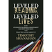 Leveled Reading, Leveled Lives: How Students' Reading Achievement Has Been Held Back and What We Can Do about It