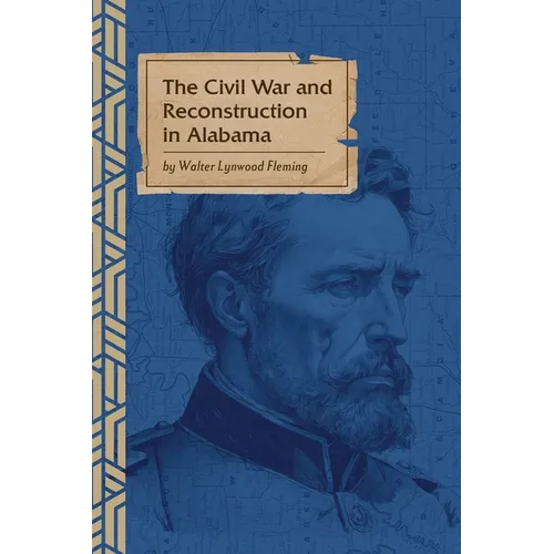 The Civil War and Reconstruction in Alabama