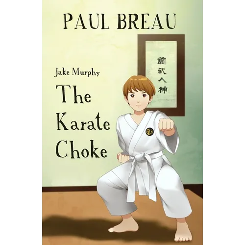 Jake Murphy - The Karate Choke