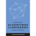 Algoritmos iluminados (Primera parte): Conceptos básicos