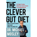 The Clever Gut Diet: How to Revolutionize Your Body from the Inside Out
