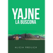 Yajne La Buscona: Cronovela