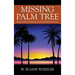 Missing Palm Tree: Stories from America's Clandestine Service