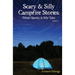 Scary & Silly Campfire Stories: Fifteen Spooky & Silly Tales