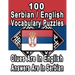100 Serbian/English Vocabulary Puzzles: Learn and Practice Serbian By Doing FUN Puzzles!, 100 8.5 x 11 Crossword Puzzles With Clues In English, Answer