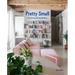 Pretty Small: Grand Living with Limited Space