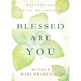 Blessed Are You: Reflections on the Beatitudes