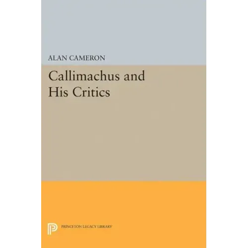 Callimachus and His Critics