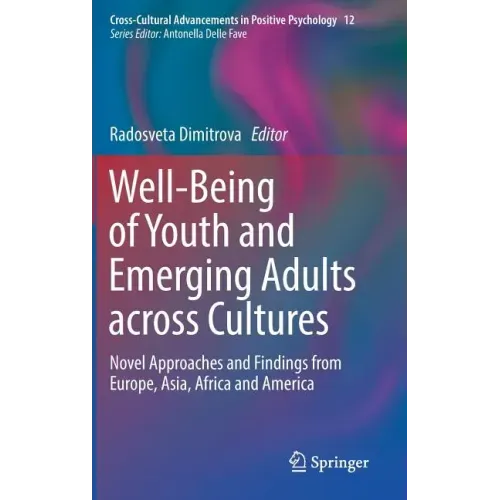 Well-Being of Youth and Emerging Adults Across Cultures: Novel Approaches and Findings from Europe, Asia, Africa and America
