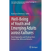 Well-Being of Youth and Emerging Adults Across Cultures: Novel Approaches and Findings from Europe, Asia, Africa and America