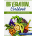 Big Vegan Bowl Cookbook: 70 One-Dish Vegan Meals, Healthy Breakfasts, Salads, Quinoa, Smoothies and Desserts High-protein Recipes (with picture
