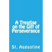 A Treatise on the Gift of Perseverance