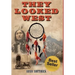 They Looked West: A Western Action Adventure Novel