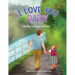 I love you Daddy: A dad and daughter relationship
