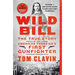 Wild Bill: The True Story of the American Frontier's First Gunfighter