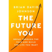 The Future You: Break Through the Fear and Build the Life You Want
