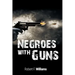 Negroes with Guns