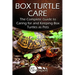 Box Turtle Care: The Complete Guide to Caring for and Keeping Box Turtles as Pets