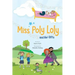 Miss Poly Loly and Her Gifts: Bed Time Fun and Easy Story for Children, Good Night Book, A Kid's Guide to Family Friendship, Books 5-7, Funny Beginn