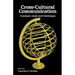 Cross-Cultural Communication: Concepts, Cases and Challenges