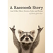 A Raccoon's Story: And Other Short Stories, Tales and Poems
