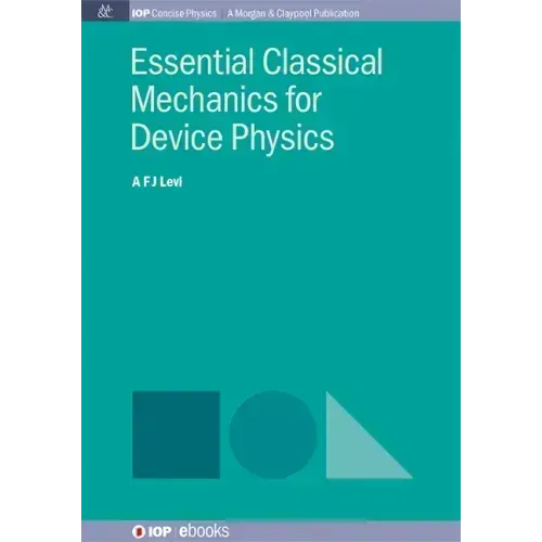 Essential Classical Mechanics for Device Physics