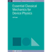 Essential Classical Mechanics for Device Physics