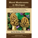 Morel Mushrooms in Michigan And Other Great Lakes States