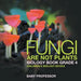 Fungi Are Not Plants - Biology Book Grade 4 Children's Biology Books