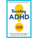 Parenting ADHD Now!: Easy Intervention Strategies to Empower Kids with ADHD
