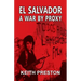 El Salvador - A War by Proxy