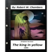The king in yellow (1895) By: Robert W. Chambers (Original Version)