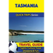Tasmania Travel Guide (Quick Trips Series): Sights, Culture, Food, Shopping & Fun
