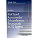 Risk Based Assessment of Subsynchronous Resonance in AC/DC Systems