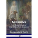 Missions: The Chief End of the Christian Church