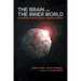Brain and the Inner World: An Introduction to the Neuroscience of the Subjective Experience