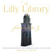 The Lilly Library from A to Z: Intriguing Objects in a World-Class Collection