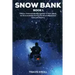 Crime Drama: Snow Bank I: Military veterans band together to rob a bank on snowmobiles during the worst blizzard in Colorado histor