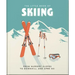 The Little Book of Skiing: Wonder, Wit & Wisdom for the Slopes
