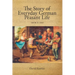 The Story of Everyday German Peasant Life: 100 BCE to 1850