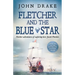 Fletcher and the Blue Star: Further adventures of seafaring hero Jacob Fletcher