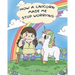 How A Unicorn Made Me Stop Worrying: A Cute Children Story to Teach Kids to Overcome Anxiety, Worry and Fear.